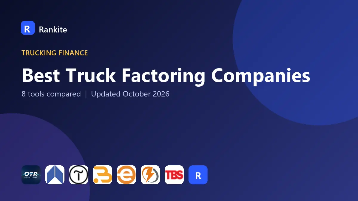 Best Truck Factoring Companies in 2026: 8 Tools Compared