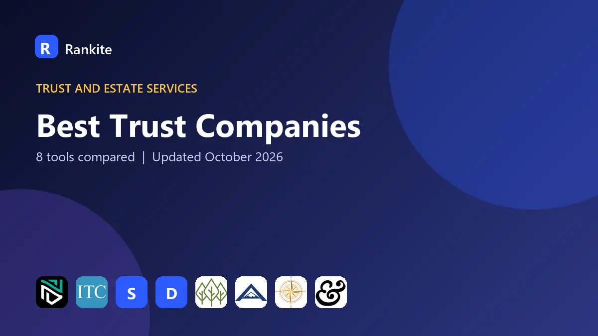 Best Trust Companies in 2026: 8 Companies Compared