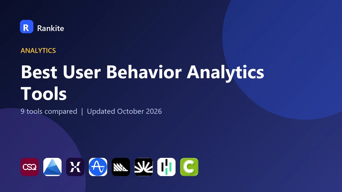 Best User Behavior Analytics Tools in 2026: 9 Tools Compared