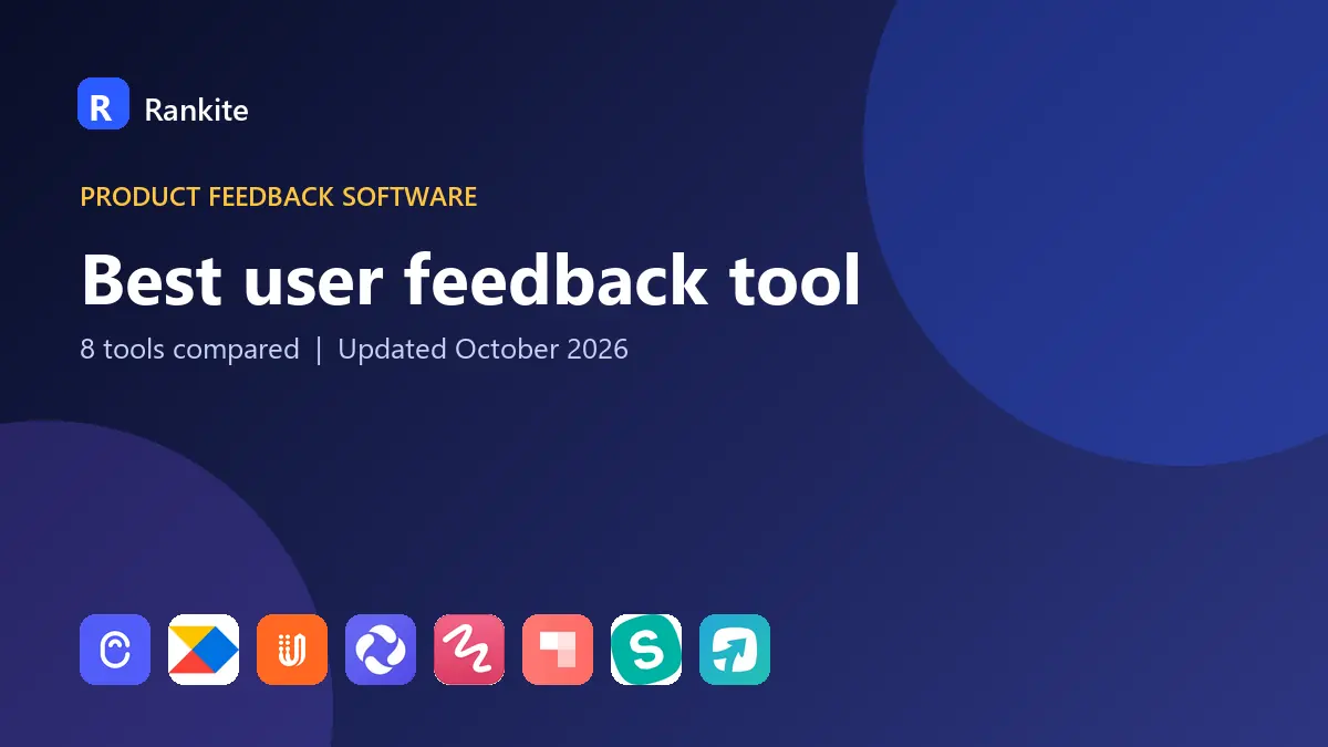 Best user feedback tool in 2026: 8 Tools Compared