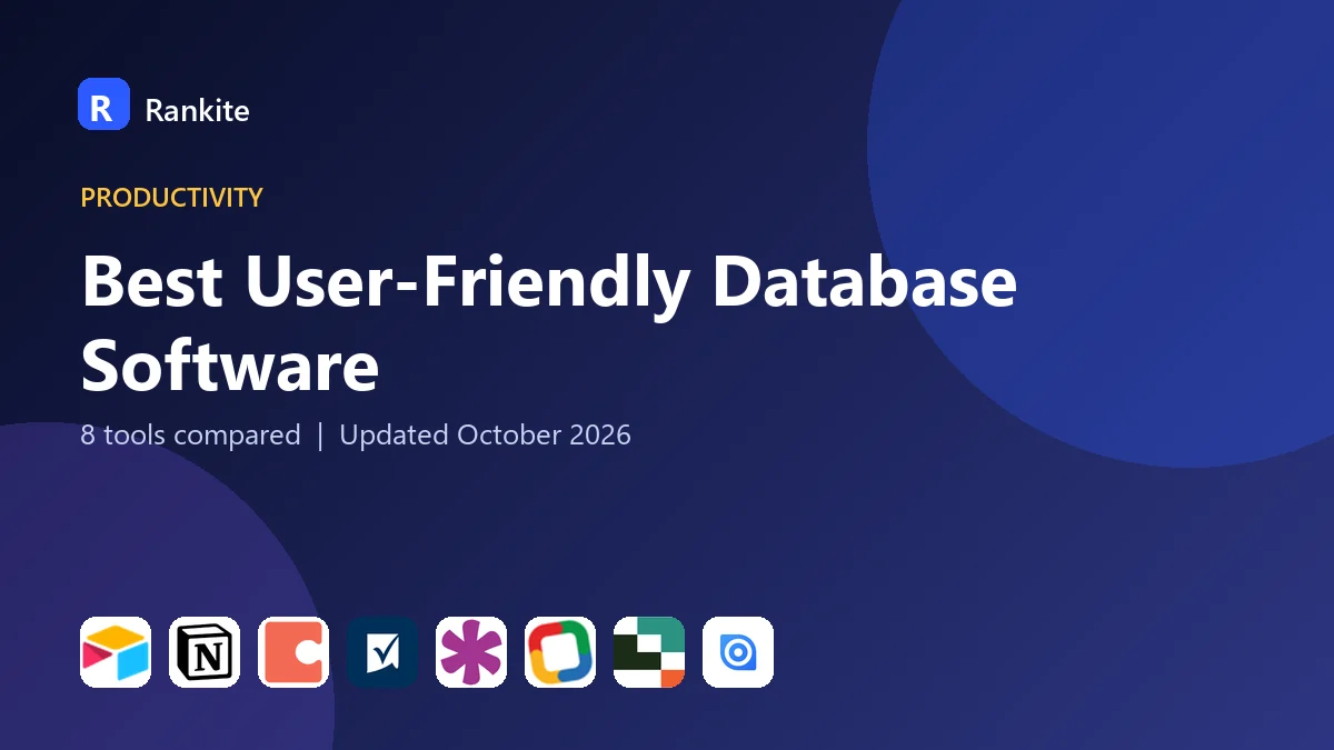 Best User-Friendly Database Software in 2026: 8 Tools Compared