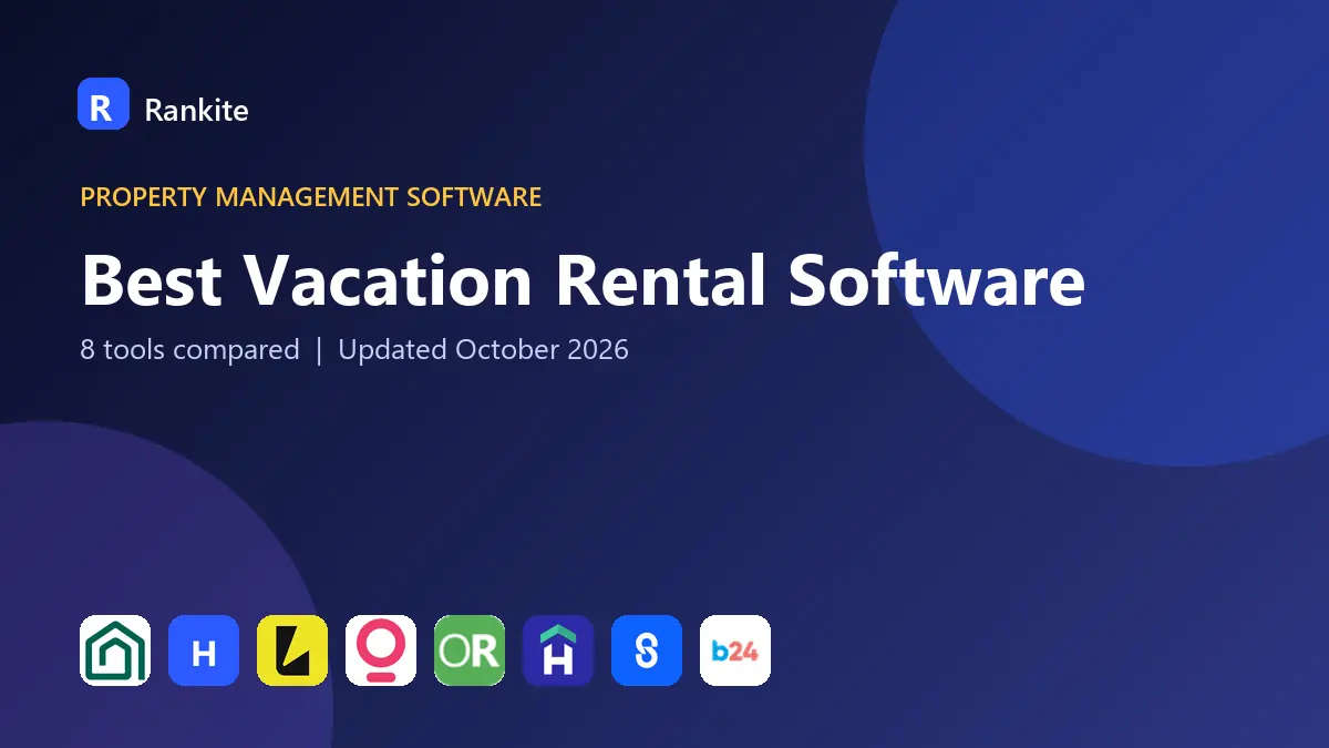 Best Vacation Rental Software in 2026: 8 Tools Compared