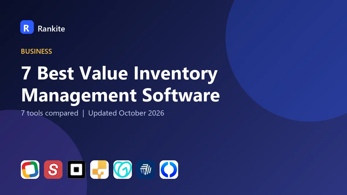 7 Best Value Inventory Management Software: 7 Tools Compared