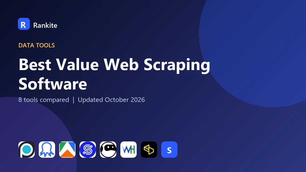 Best Value Web Scraping Software in 2026: 8 Tools Compared