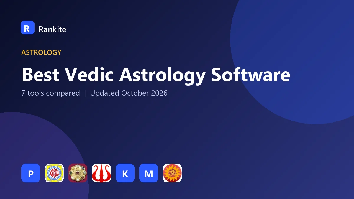 Best Vedic Astrology Software in 2026: 7 Tools Compared