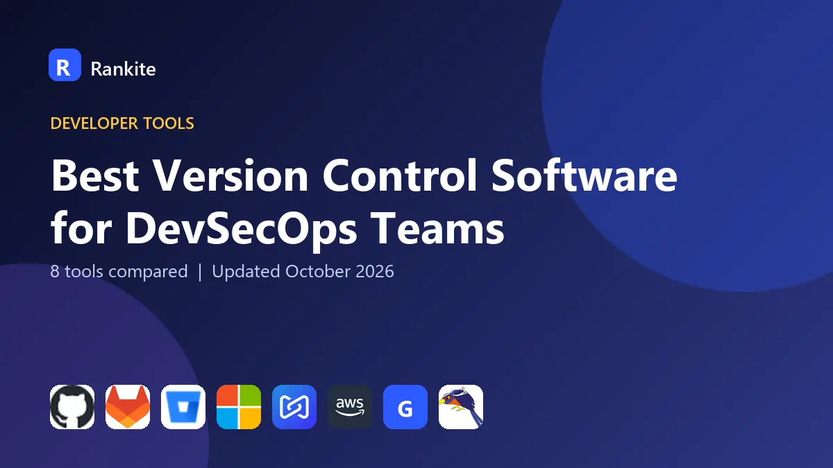 Best Version Control Software for DevSecOps Teams in 2026: 8 Tools Compared