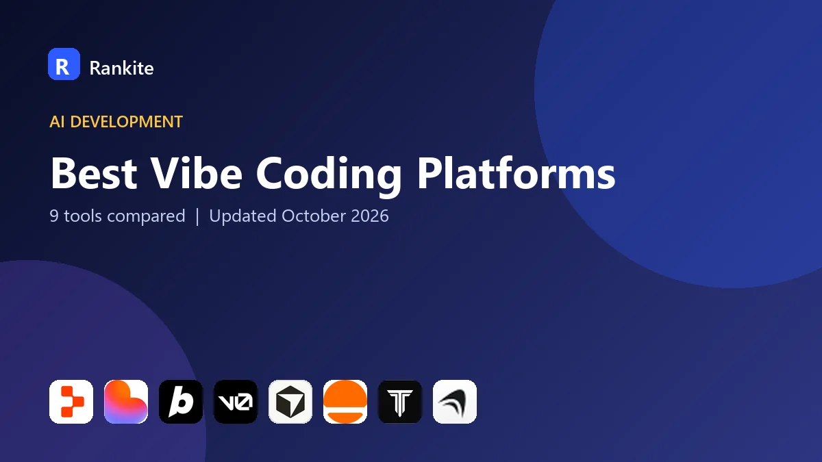 Best Vibe Coding Platforms in 2026: 9 Tools Compared