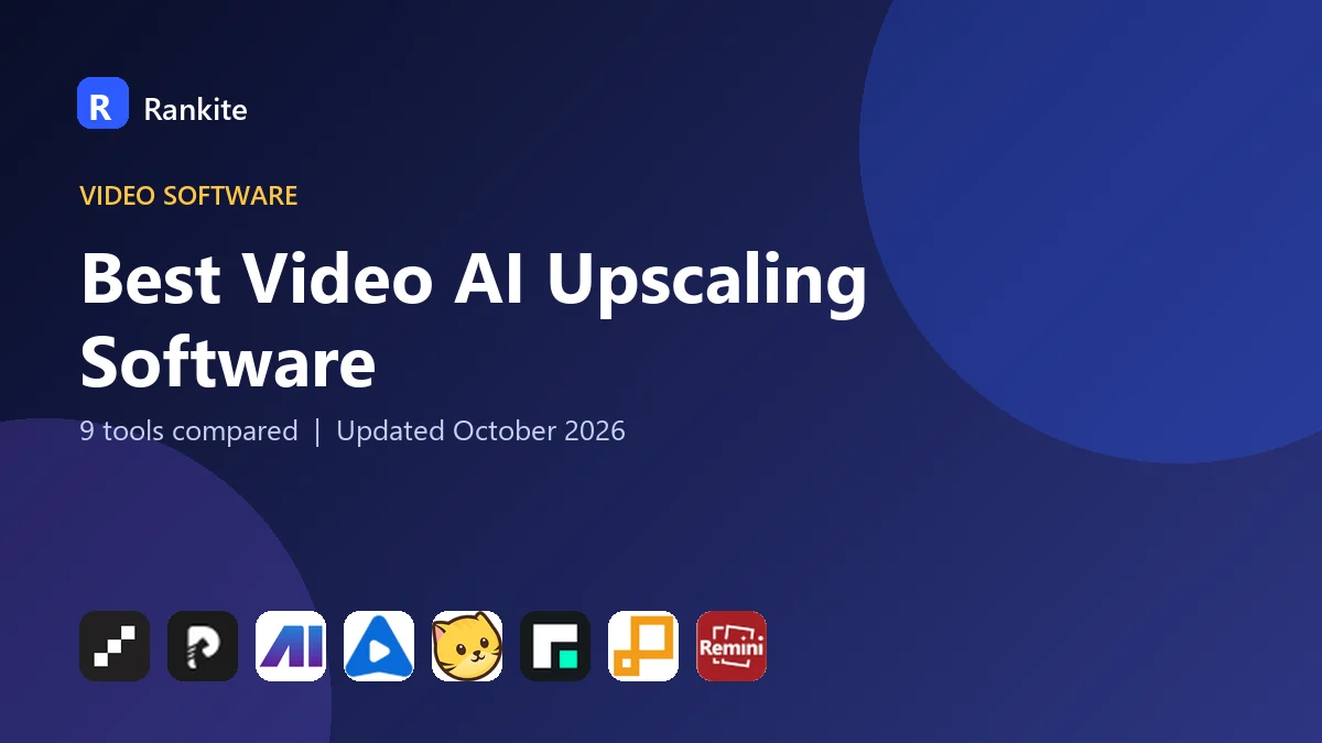 Best Video AI Upscaling Software in 2026: 9 Tools Compared
