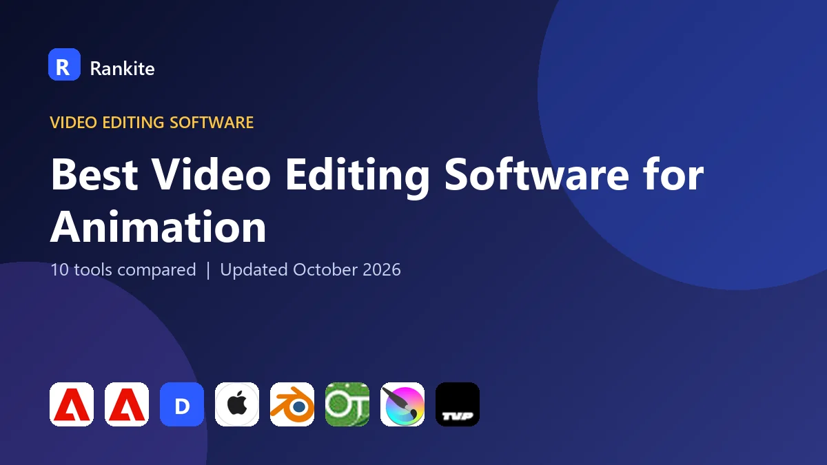 Best Video Editing Software for Animation in 2026: 10 Tools Compared