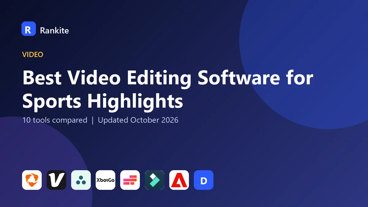 Best Video Editing Software for Sports Highlights in 2026: 10 Tools Compared