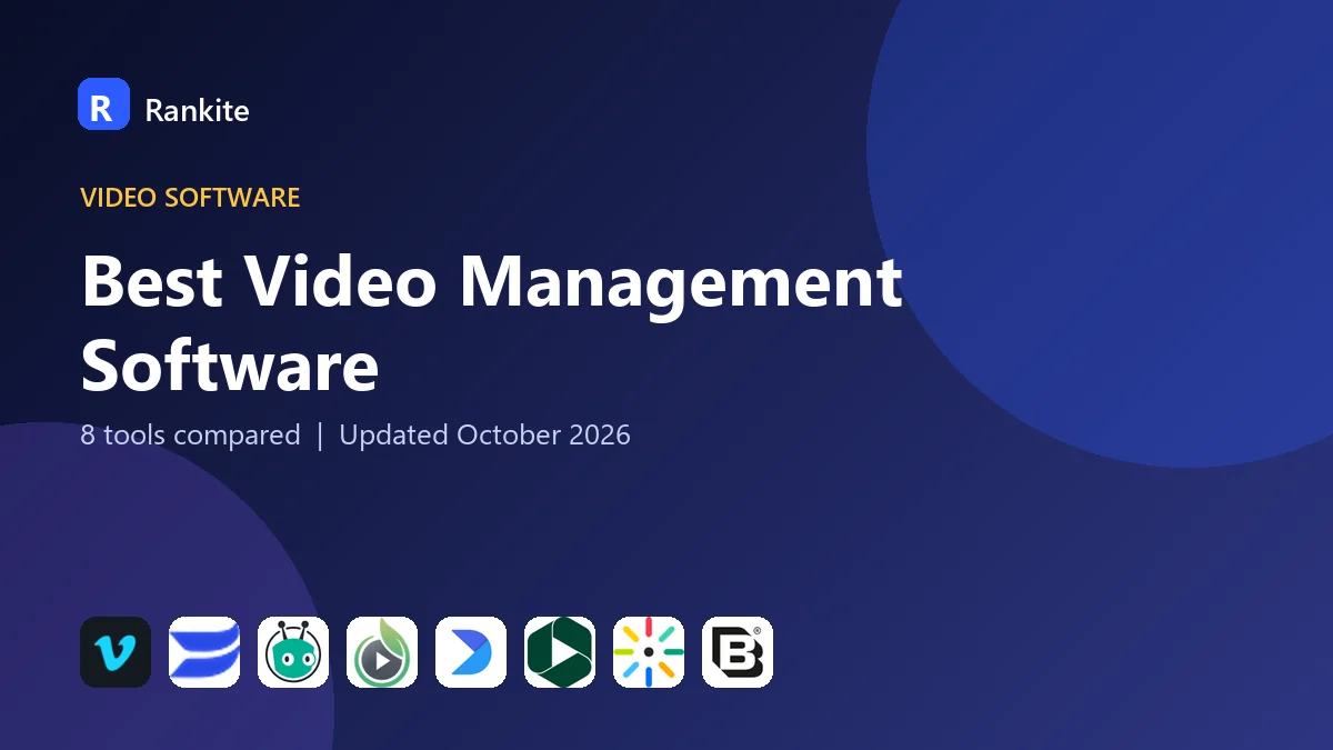 Best Video Management Software: 8 Tools Compared