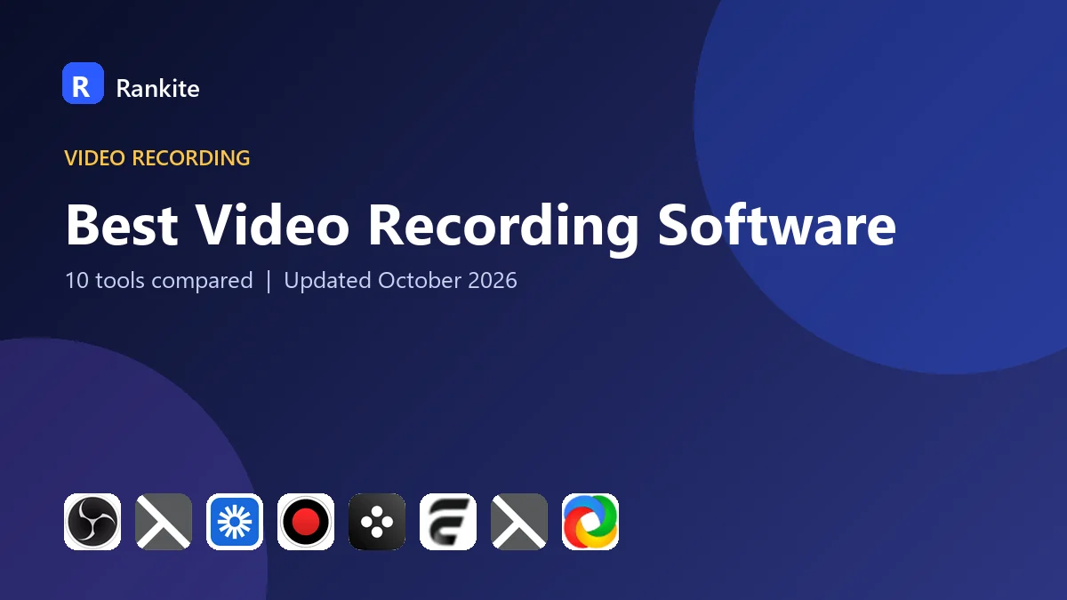 Best Video Recording Software in 2026: 10 Tools Compared
