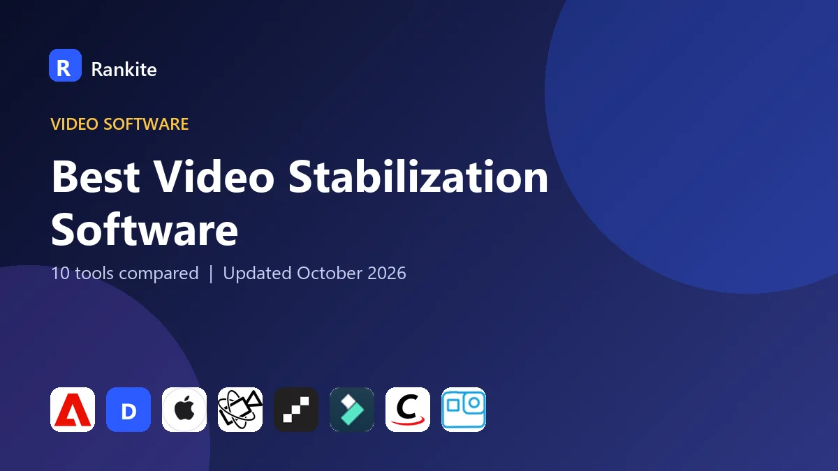 Best Video Stabilization Software in 2026: 10 Tools Compared