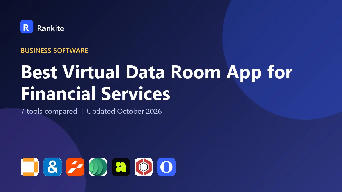 Best Virtual Data Room App for Financial Services in 2026: 7 Tools Compared