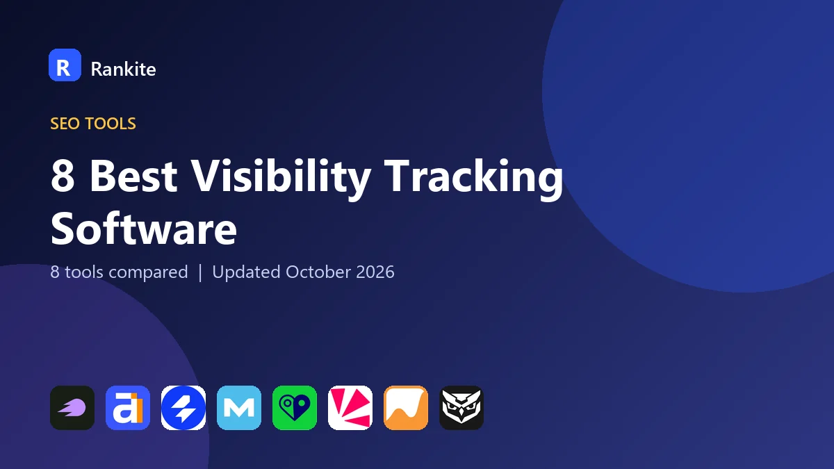 8 Best Visibility Tracking Software: 8 Tools Compared