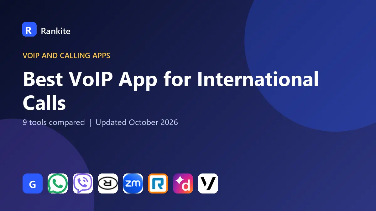 Best VoIP App for International Calls in 2026: 9 Tools Compared
