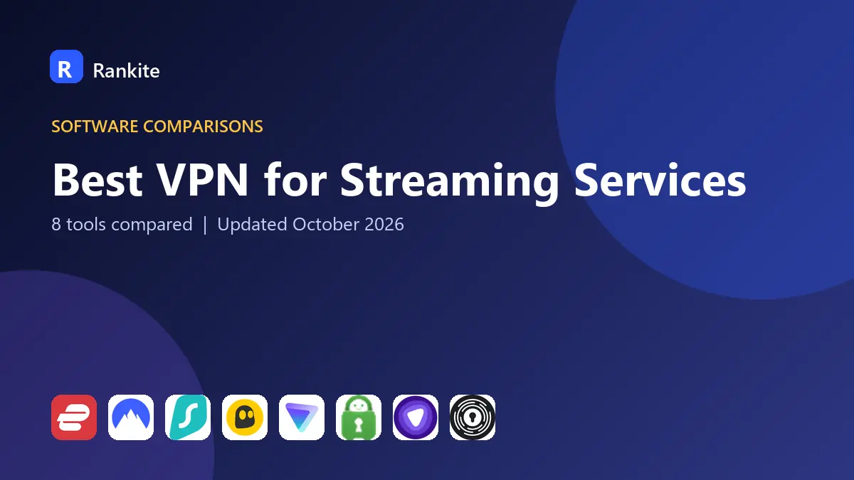 Best VPN for Streaming Services in 2026: 8 Tools Compared