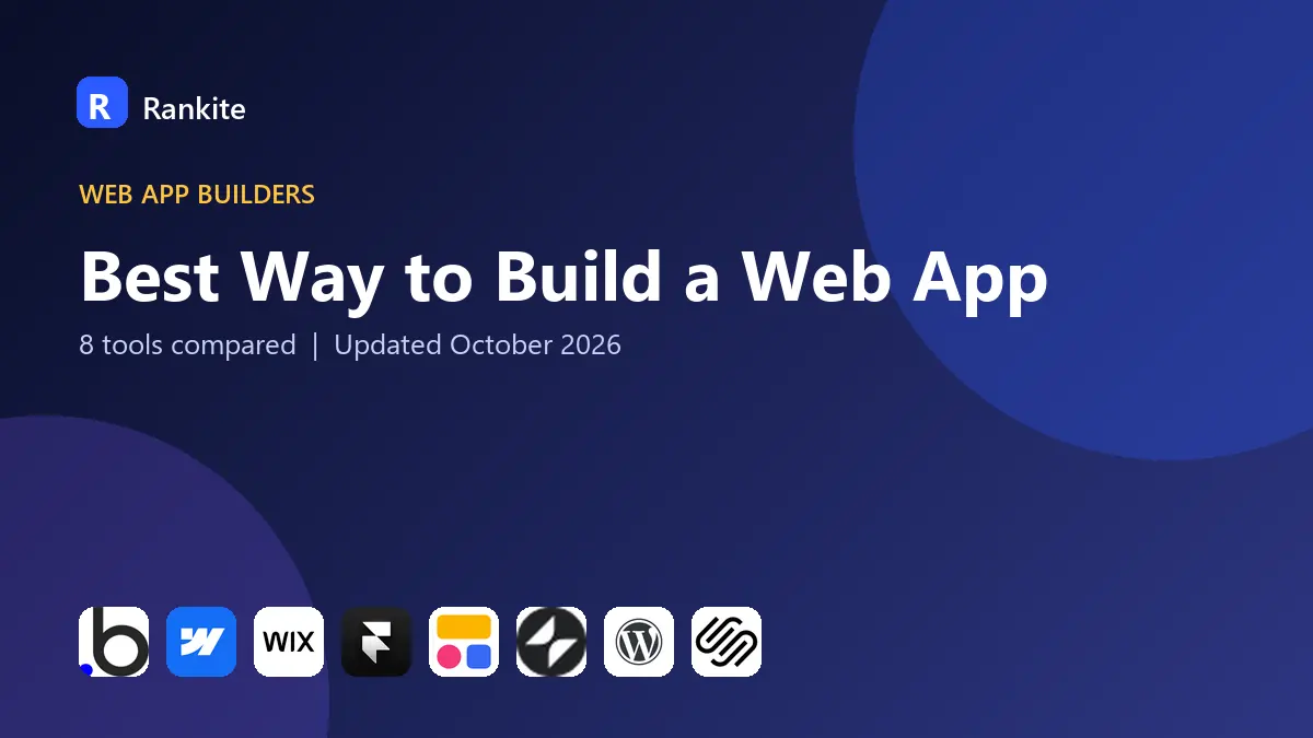 Best Way to Build a Web App in 2026: 8 Tools Compared