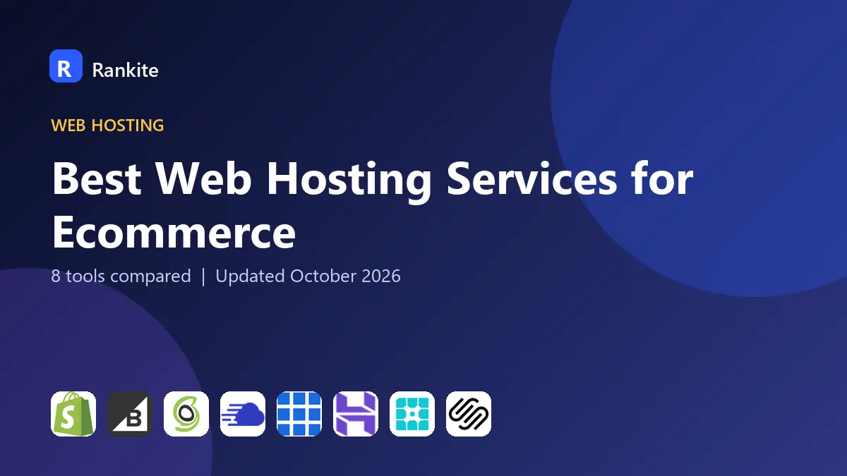 Best Web Hosting Services for Ecommerce in 2026: 8 Services Compared