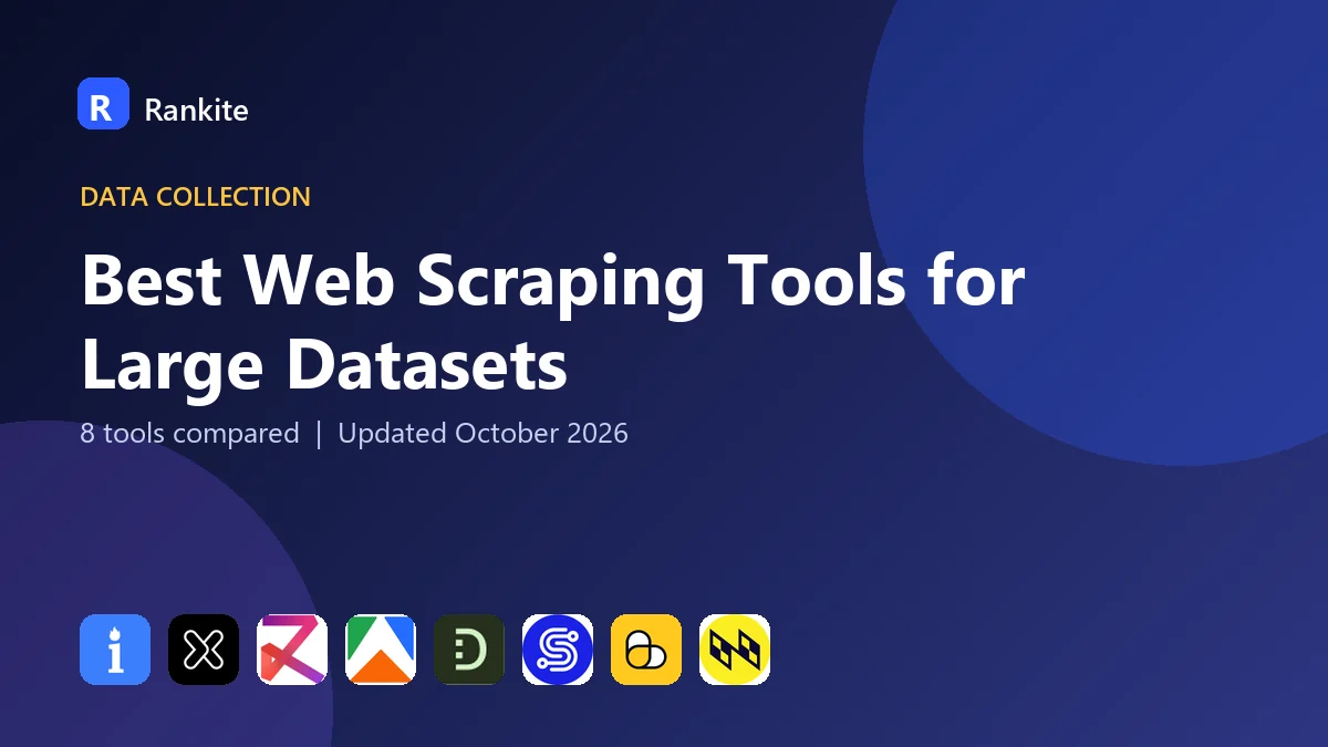 Best Web Scraping Tools for Large Datasets in 2026: 8 Tools Compared