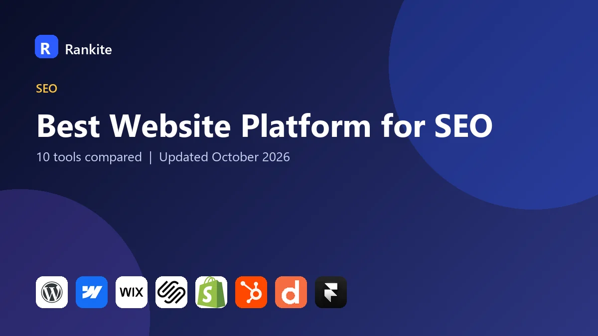 Best Website Platform for SEO in 2026: 10 Tools Compared