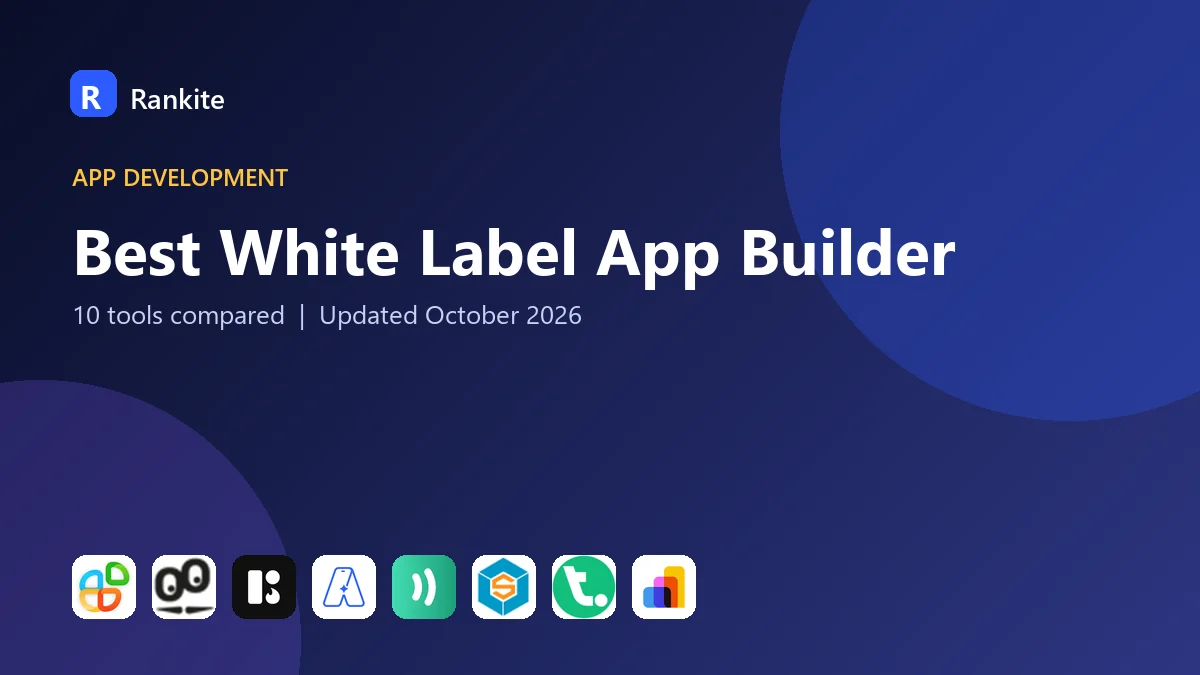 Best White Label App Builder in 2026: 10 Tools Compared