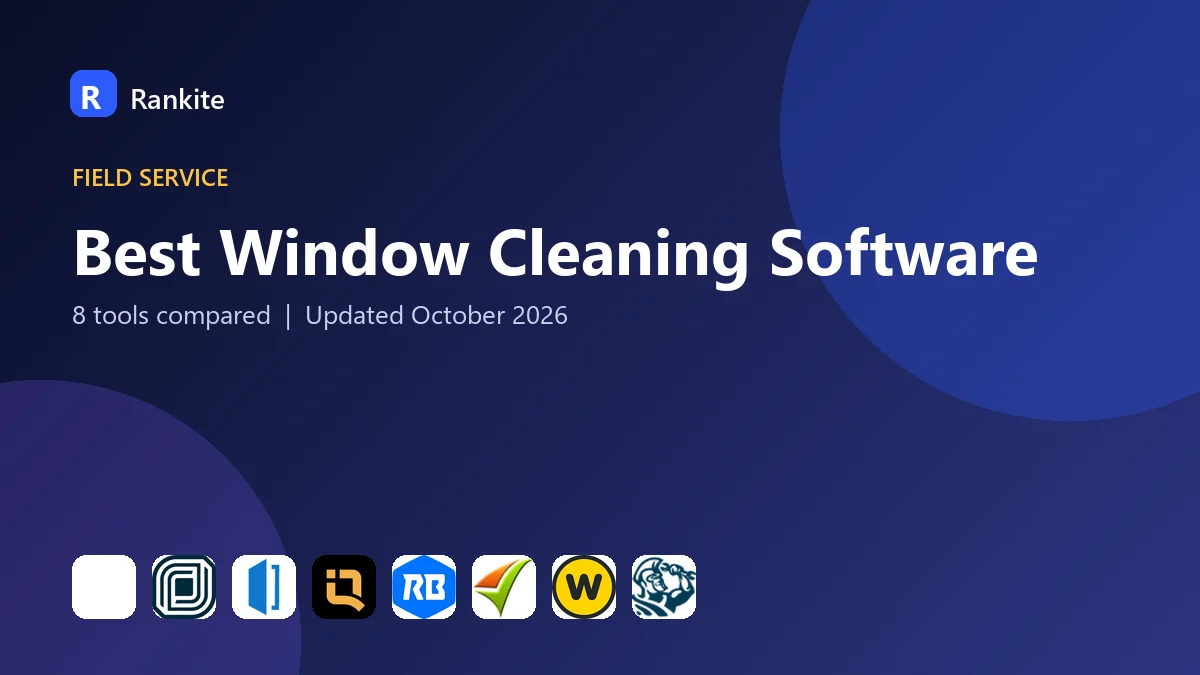 Best Window Cleaning Software: 8 Tools Compared
