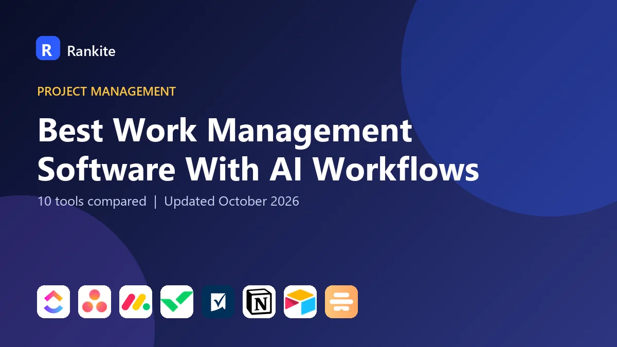 Best Work Management Software With AI Workflows in 2026: 10 Tools Compared