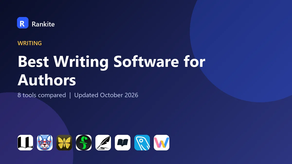 Best Writing Software for Authors in 2026: 8 Tools Compared