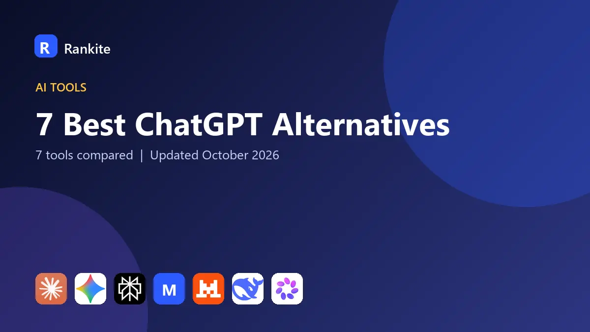7 Best ChatGPT Alternatives in 2026: 7 Tools Compared