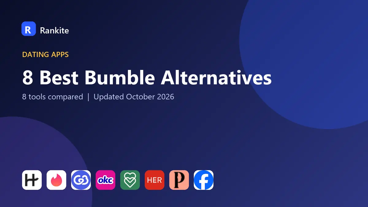 8 Best Bumble Alternatives in 2026: 8 Tools Compared