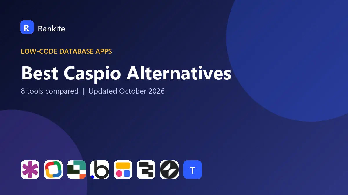 Best Caspio Alternatives in 2026: 8 Tools Compared