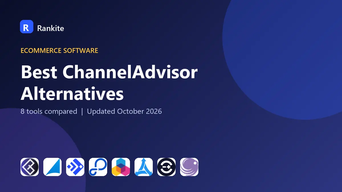 Best ChannelAdvisor Alternatives in 2026: 8 Tools Compared