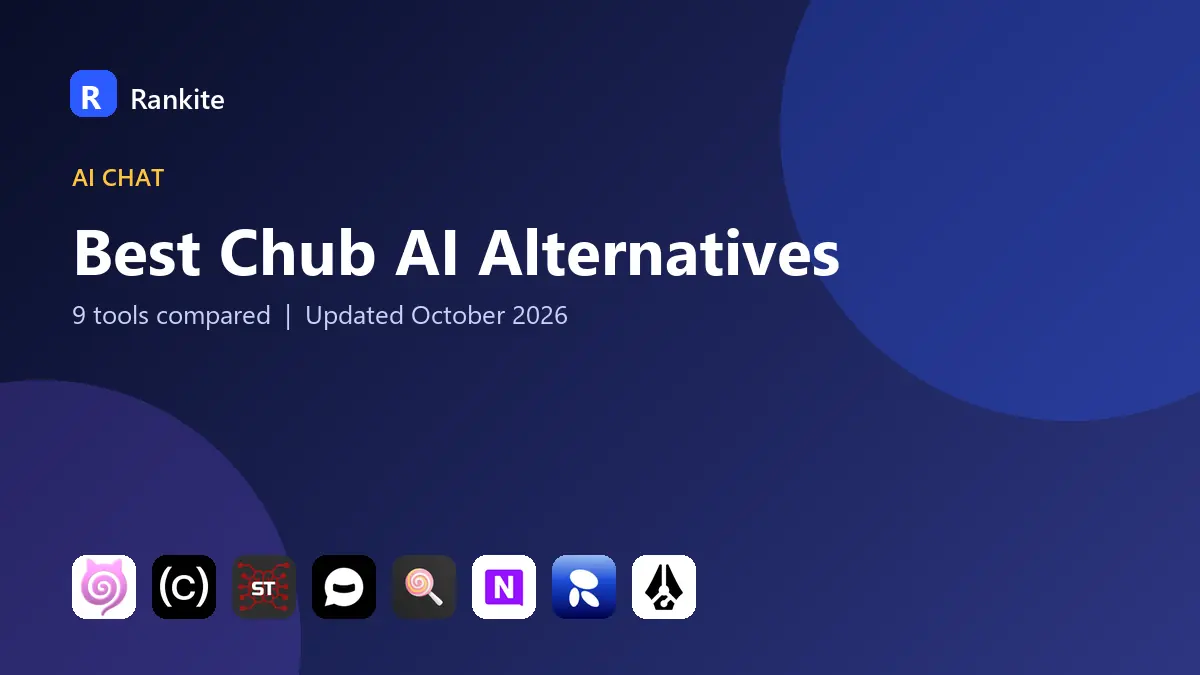 Best Chub AI Alternatives in 2026: 9 Tools Compared