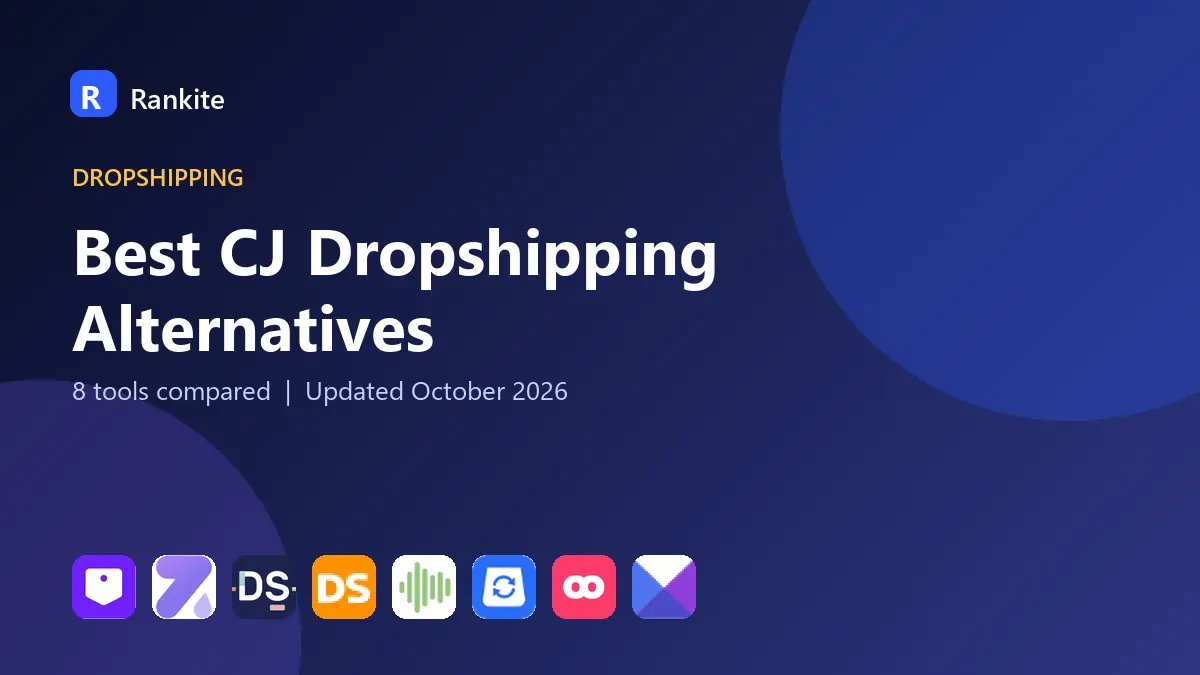 Best CJ Dropshipping Alternatives in 2026: 8 Tools Compared