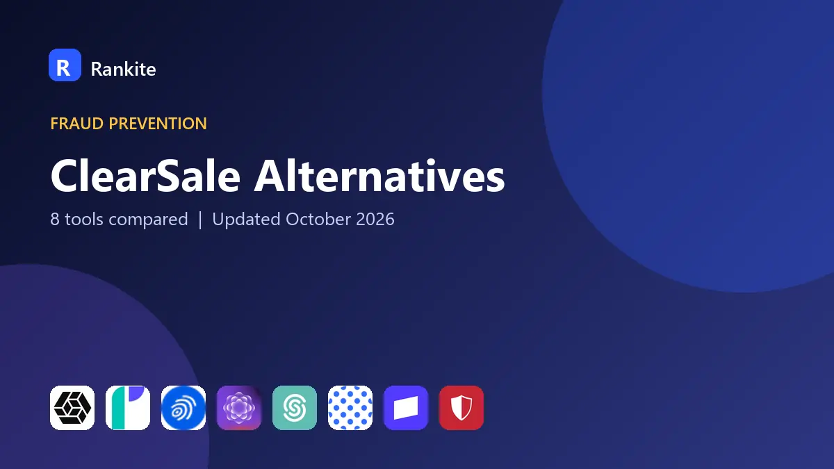 ClearSale Alternatives in 2026: 8 Fraud Prevention Tools Compared