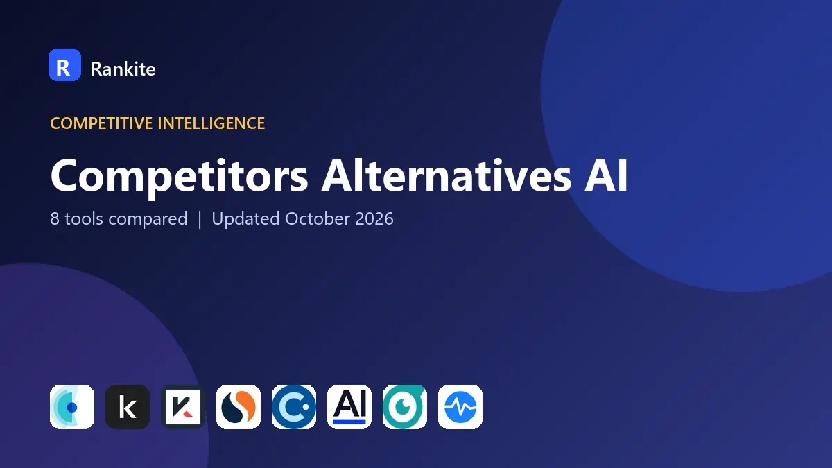 Competitors Alternatives AI in 2026: 8 Tools Compared