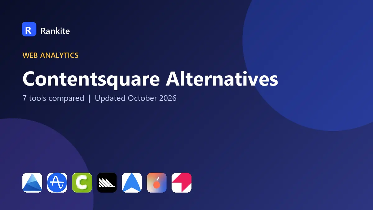 Contentsquare Alternatives in 2026: 7 Tools Compared