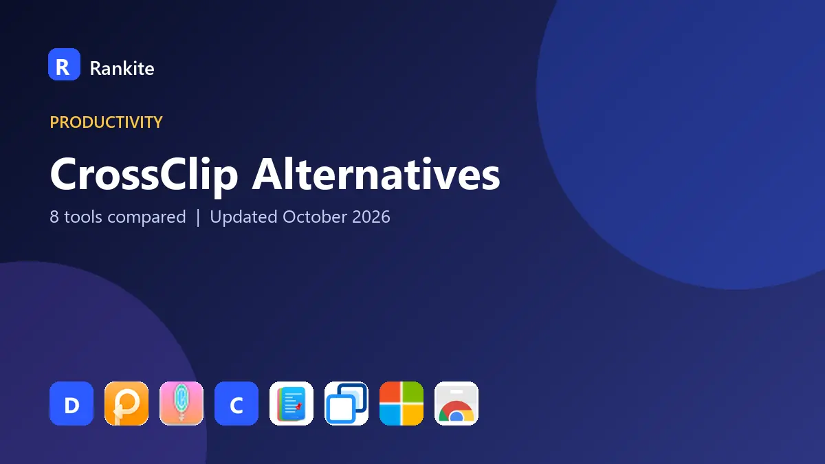 CrossClip Alternatives in 2026: 8 Clipboard Managers Compared