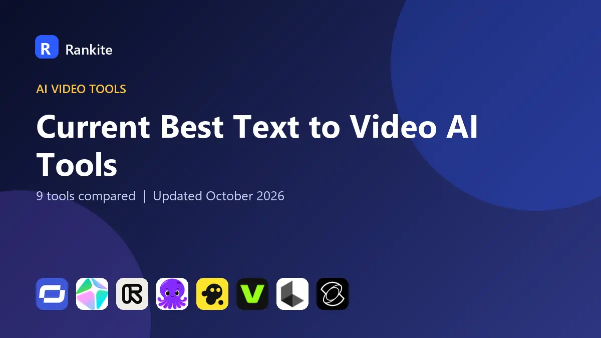Current Best Text to Video AI Tools in 2026: 9 Tools Compared