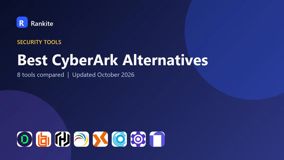 Best CyberArk Alternatives in 2026: 8 Tools Compared