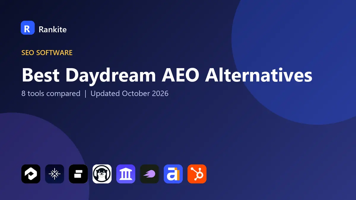 Best Daydream AEO Alternatives in 2026: 8 Tools Compared