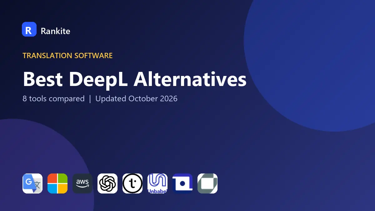 Best DeepL Alternatives in 2026: 8 Tools Compared