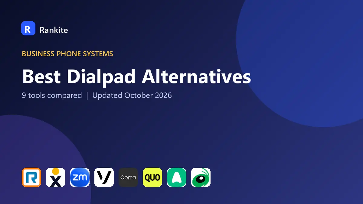 Best Dialpad Alternatives in 2026: 9 Tools Compared