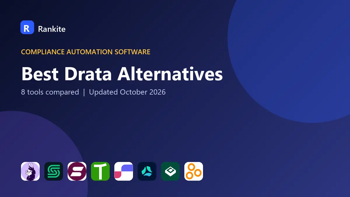 Best Drata Alternatives in 2026: 8 Tools Compared