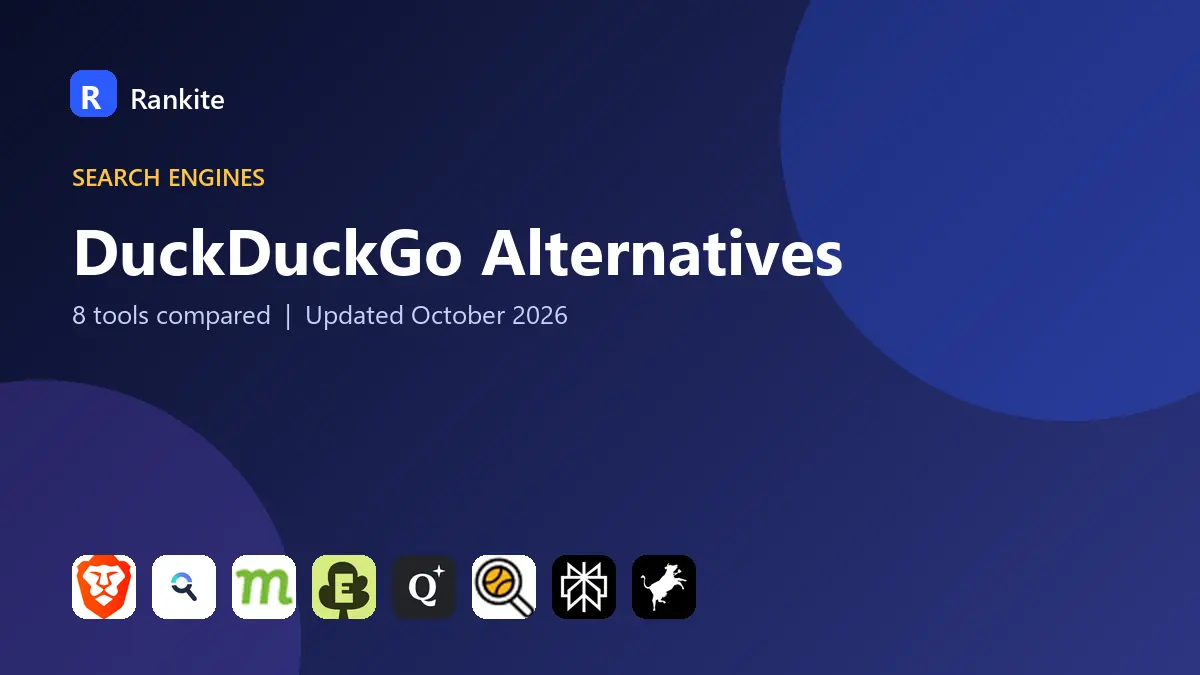 DuckDuckGo Alternatives in 2026: 8 Search Engines Compared
