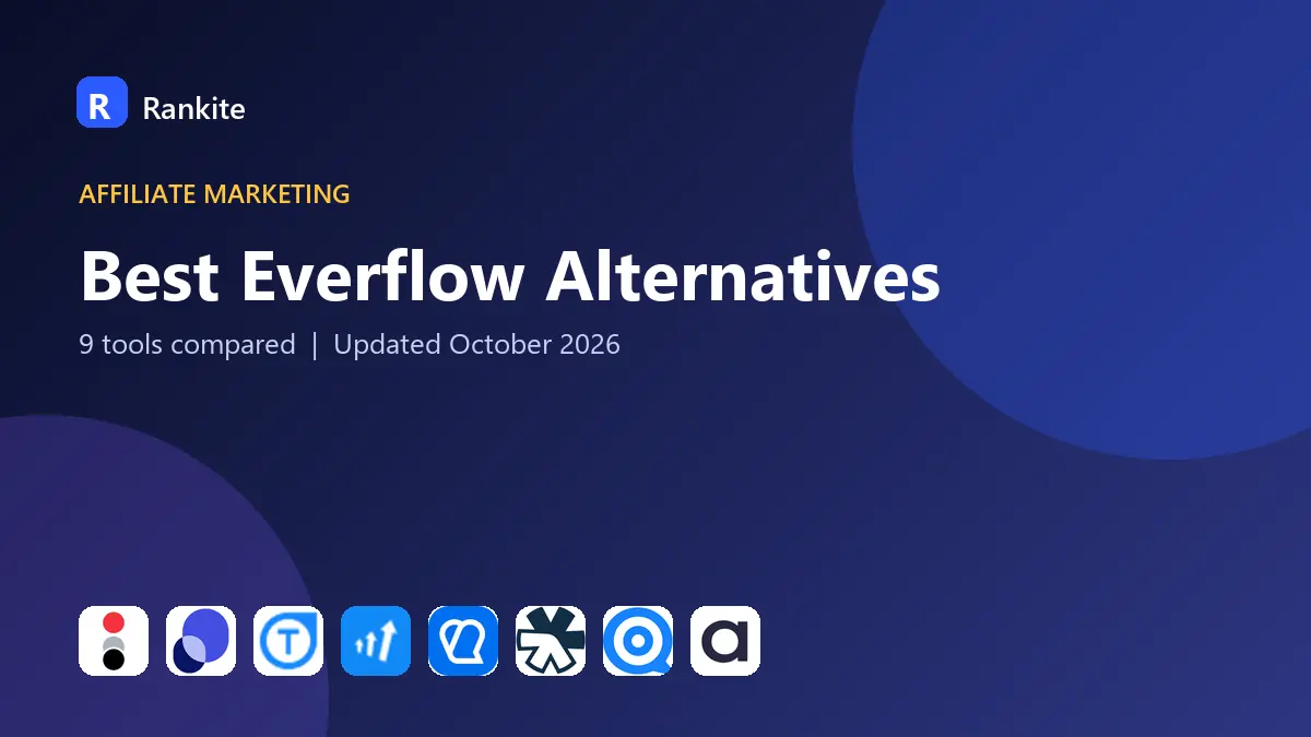 Best Everflow Alternatives in 2026: 9 Tools Compared