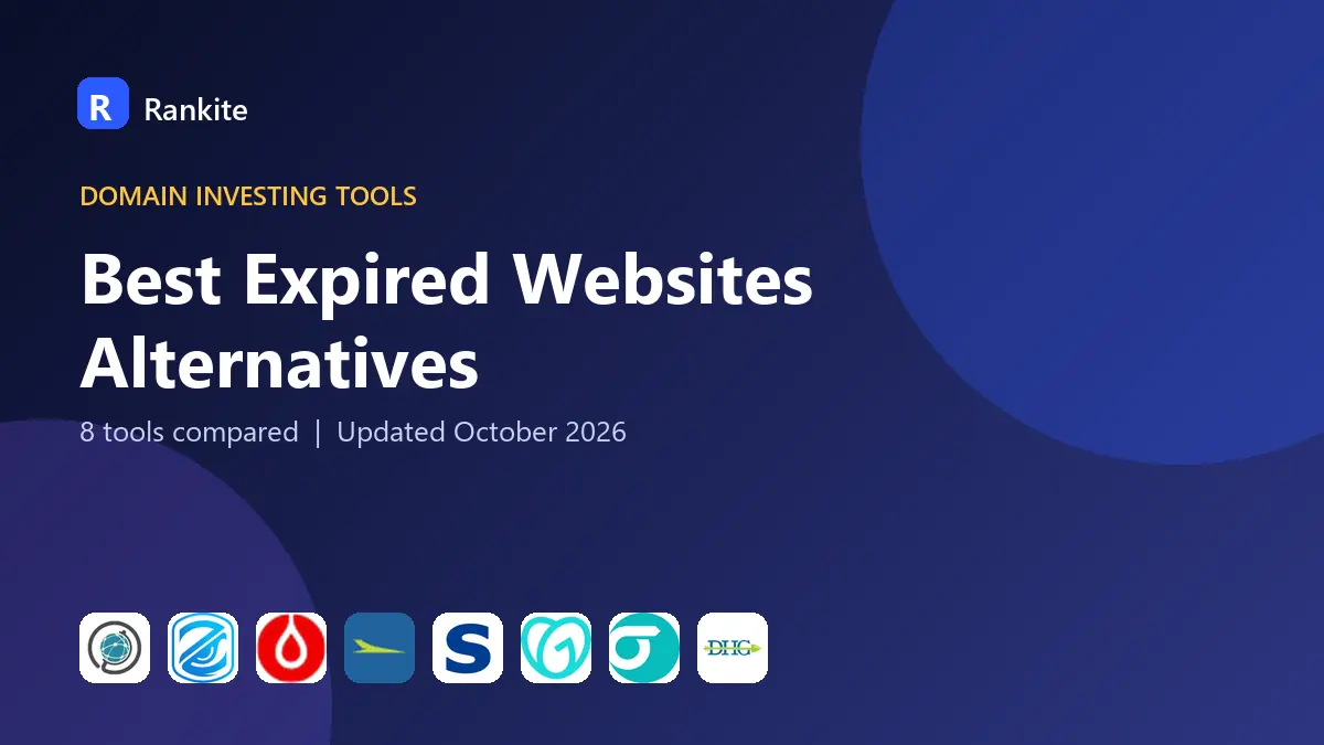 Best Expired Websites Alternatives in 2026: 8 Domain Tools Compared