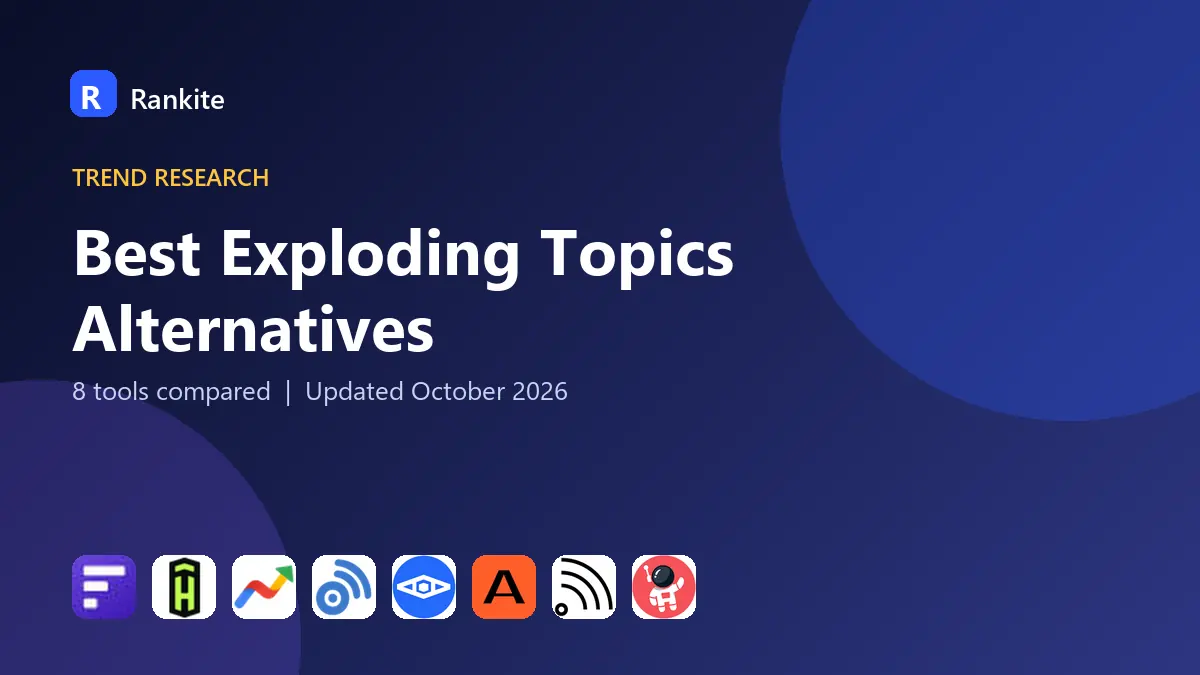 Best Exploding Topics Alternatives in 2026: 8 Tools Compared
