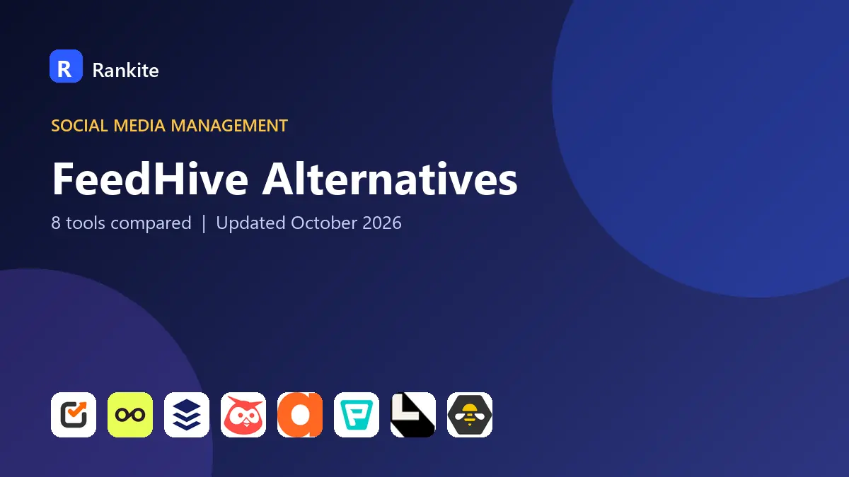 FeedHive Alternatives in 2026: 8 Social Media Scheduling Tools Compared